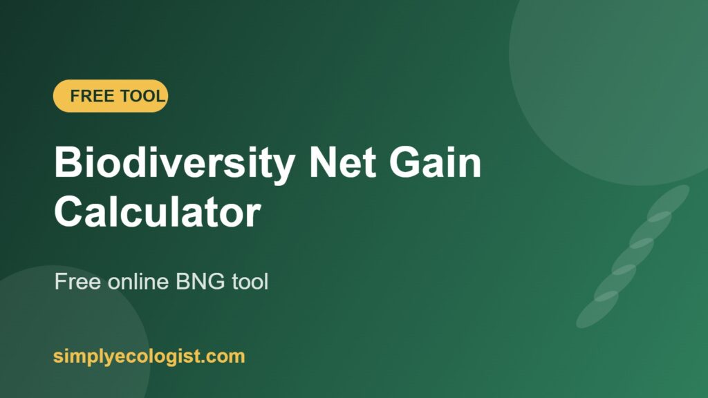 Biodiversity Net Gain Calculator 4 Biodiversity Net Gain Calculator free tool by Simply Ecologist
